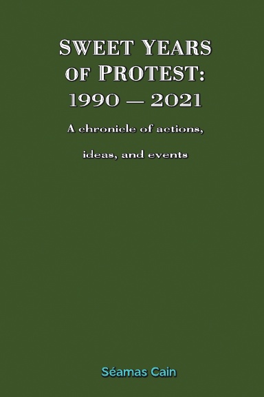 Sweet Years of Protest - 1990-2021
